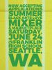 Green sans serif text on lime green and yellow textured background reads "Now accepting applications; Summer Black Arts Love; Mixer & Marketplace; Saturday June 24 @ Franklin High School; Seattle, WA