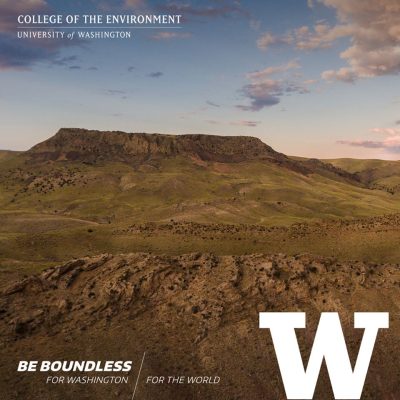 Desert landscape at dusk. White "W" in lower right hand corner, and white text in lower left corner reads "Be Boundless for Washington, for the world." Text in upper left corner reads "College of the Environment; University of Washington"