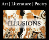 White text on black background reads "Art; Literature; Poetry." A textural abstract painting below, with black text over it that reads "Illusions"