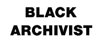 Black text reads "Black Archivist"