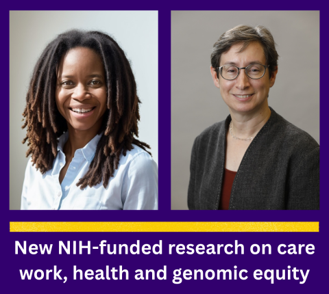 Headshots of Dr. LaTonya Trotter (left) and Dr. Stephanie Malia Fullerton (right) on a purple background over a gold bar. Text below bar reads, “New NIH-funded research on care work, health and genomic equity.”