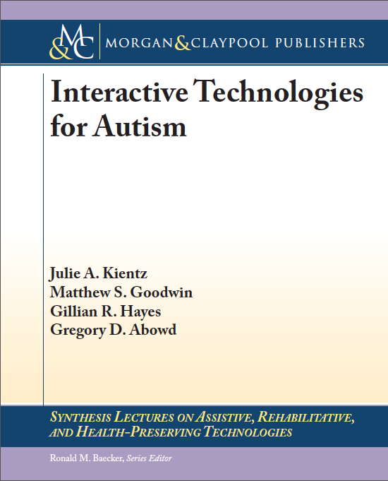 Cover of Morgan & Claypool book "Interactive Technologies for Autism"