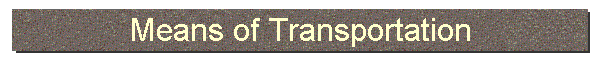 Means of Transportation