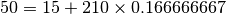50 = 15 + 210\times 0.166666667