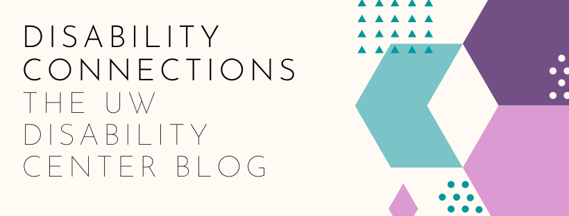 A header logo of the disability connections - the UW disability center blog