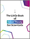 The Little Book of Color Theory for Scientists