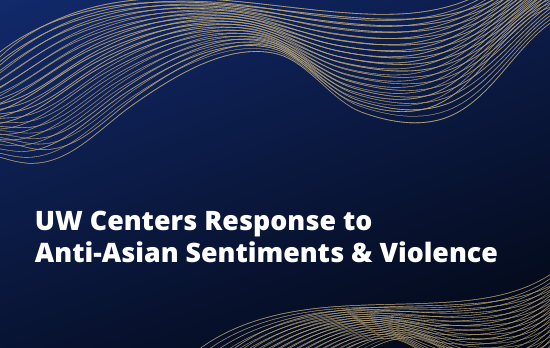 No AAPI Hate Banner: UW Centers response to Anti-Asian Sentiments