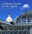 A botanic garden for the nation : the United States Botanic Garden / by Anne-Catherine Fallen ; contributors, William C.
 Allen, Karen D.
 Solit [and] the staff and gardeners of the United States Botanic Garden ; project coordinator, Holly H.
 Shimizu.
 