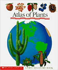 Atlas of plants / created by Gallimard Jeunesse, 
Claude Delafosse, and Sylvaine Perols ; illustrated by Sylvaine Perols ; [English translation by Pam Nelson].