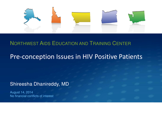 Pre-conception Issues in HIV Positive Patients by Shireesha Dhanireddy, MD Pre-conception Issues in HIV Positive Patients