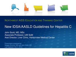 New IDSA/AASLD Guidelines for Hepatitis C by John Scott, MD, MSc New IDSA/AASLD Guidelines for Hepatitis C