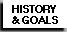 History & Goals