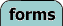 forms button
