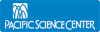 Blue background with white text that reads "Pacific Science Center"