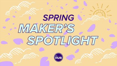 Yellow background with hand drawn clouds and sun shapes. Text in purple and teal reads "Spring Makers Spotlight" with a circular logo below reading "The Hub"