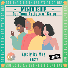 Tan background with vector illustration of four youths of varying skin tones, genders, and social identities. Text at top reads "Mentorship for Teen Artists of Color." Text at bottom reads "Apply by May 31st!." A teal and green border reads, "Calling all teen artists of color!", the phrase repeating around the border 4 times.