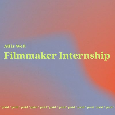 Yellow text on blue and red gradient background that reads "All Is Well Filmmaker Internship" with the word "paid" repeated at the bottom in small font.