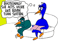 [Cartoon: Mom thinking about sixteen year old "Emotionally she acts more like eleven than sixteeen."