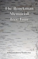  	 The Brockman Memorial Tree Tour : the University of Washington / written and edited by Theodore Hoss/ 
