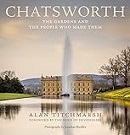 Chatsworth : the gardens and the people who made them / Alan Titchmarsh ; foreword by The Duke of Devonshire ; photography by Jonathan Buckley.
