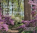Du Pont gardens of the Brandywine Valley / photographs by Larry Lederman ; text by Marta McDowell ; foreword by Charles A. Birnbaum.