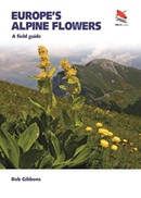 Europe's alpine flowers a field guide Bob Gibbons.