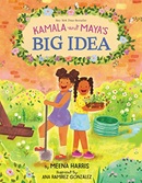 Kamala and Maya's big idea / by Meena Harris ; illustrated by Ana Ramírez González.