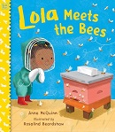 Lola meets the bees / Anna McQuinn ; illustrated by Rosalind Beardshaw.