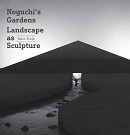 Noguchi's gardens : landscape as sculpture / Marc Treib.