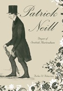 Patrick Neill, 1776-1851 : doyen of Scottish horticulture / by Forbes W. Robertson.