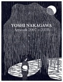 Yoshi Nakagawa: artwork 2007-2018 / Deborah Caplow, author of Yoshi Nakagawa, International Printmaker; English editor, Devon Musgrave; Spanish editor, José Luis Zárate; Spanish translator, Yoshi Nakagawa.