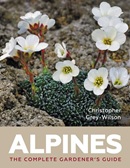 Alpines : the complete gardener's guide / Christopher Grey-Wilson.