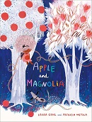 Apple and Magnolia / Laura Gehl and Patricia Metola.