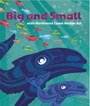 Big and small with Northwest Coast Native art.