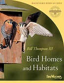 Bird homes and habitats / Bill Thompson III.