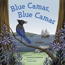 Blue camas, Blue camas / written by Danielle S. Marcotte ; illustrated by Alyssa Koski.