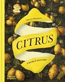 Citrus : a world history / David J. Mabberley.