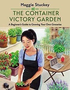 The container victory garden : a beginner's guide to growing your own groceries / Maggie Stuckey ; art by Janice Minjin Yang and Lee Johnston. book cover