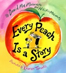 	 Every peach is a story / by David Mas Masumoto and Nikiko Masumoto ; illustrated by Lauren Tamaki.