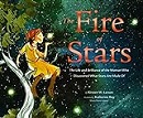 The fire of stars : the life and brilliance of the woman who discovered what stars are made of / by Kirsten W. Larson ; illustrated by Katherine Roy.
