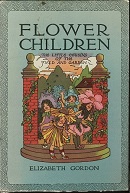Flower children : the little cousins of the field and garden / by Elizabeth Gordon, drawings by M.T. Ross.