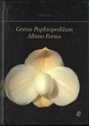 Genus Paphiopedilum albino forms / Olaf Gruss.