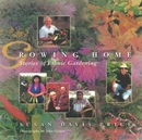 Growing home : stories of ethnic gardening / Susan Davis Price ; photography by John Gregor/ColdSnap Photography.