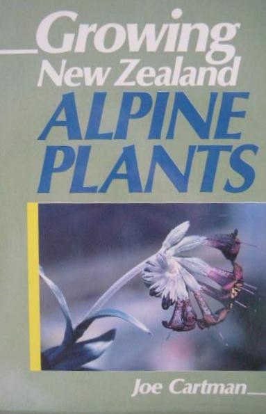 Growing New Zealand alpine plants / Joe Cartman ; drawings by Hugh Wilson.