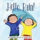 Hello, rain! / Katherine Pryor & Rose Soini.