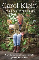 Hortobiography : a gritty woman's tale of people, places and plants / Carol Klein.
