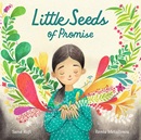 Little seeds of promise / [Sana Rafi ; illustrations by Renia Metallinou].