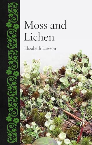 Moss and lichen / Elizabeth Lawson.