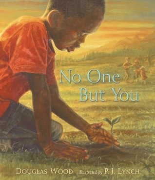 No one but you / Douglas Wood ; illustrated by P.J.
 Lynch.
 