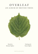 Overleaf : an album of British trees / Richard Ogilvy ; illustrated by Susan Ogilvy.
